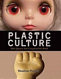 Plastic Culture (Hardcover)