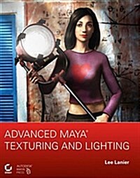 Advanced Maya Texturing And Lighting (Paperback, CD-ROM)