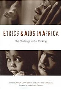 Ethics and AIDS in Africa: The Challenge to Our Thinking (Paperback)