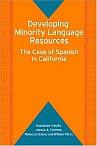 Developing Minority Language Resources : The Case of Spanish in California (Paperback)