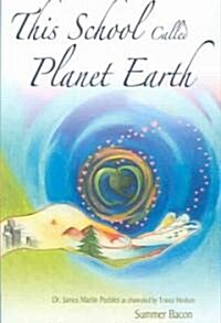This School Called Planet Earth (Paperback)
