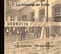 La Historia de Erika = Erikas Story (Hardcover)