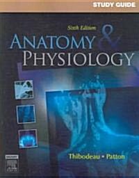 Anatomy & Physiology (Paperback, 6th, Study Guide)