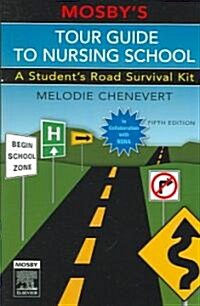 Mosbys Tour Guide to Nursing School (Paperback, 5th)