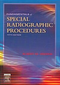 [중고] Fundamentals of Special Radiographic Procedures (Paperback, 5 ed)