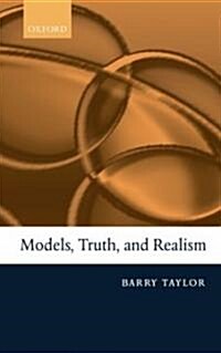 Models, Truth, And Realism (Hardcover)