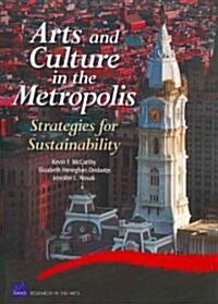 Arts and Culture in the Metropolis: Strategies for Sustainability (Paperback)