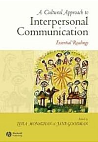 A Cultural Approach to Interpersonal Communication: Essential Readings (Hardcover)