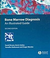 Bone Marrow Diagnosis: An Illustrated Guide (Hardcover, 2nd, Revised)