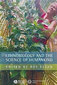 Ethnobiology and the Science of Humankind (Paperback)