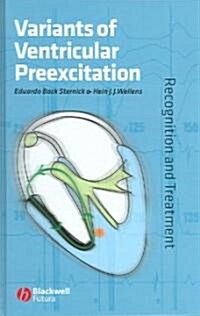 Variants of Ventricular Preexcitation: Recognition and Treatment (Hardcover)