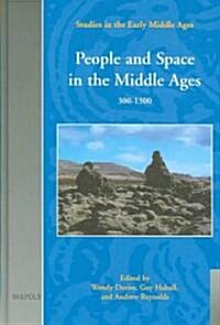 People And Space in the Middle Ages, 300-1300 (Hardcover)