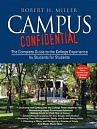 Campus Confidential: The Complete Guide to the College Experience by Students for Students (Paperback)