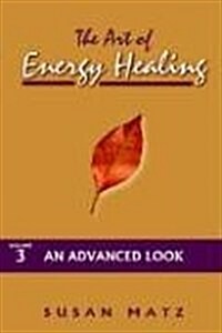 The Art of Energy Healing (Paperback)
