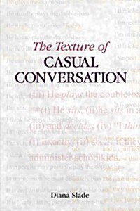 The Texture of Casual Conversation : A Multidimensional Interpretation (Hardcover)