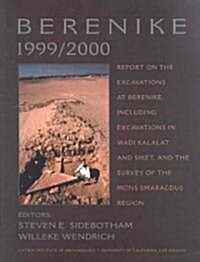 Berenike 1999/2000: Report on the Excavations at Berenike, Including Excavations in Wadi Kalalat and Siket, and the Survey of the Mons Sma (Hardcover)