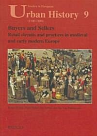 Buyers and Sellers: Les Emotions Au Coeur de la Ville (Xive-Xvie Siecle) (Paperback)