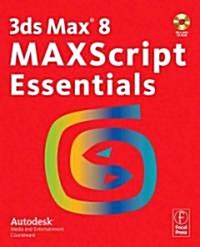 3ds Max 8 MAXScript Essentials (Paperback)