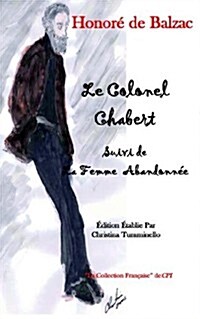 Le Colonel Chabert Suivi De La Femme Abandonnee (Paperback)