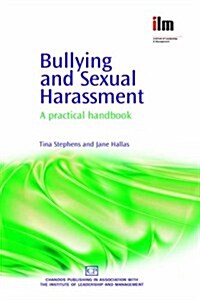 Bullying and Sexual Harassment : A Practical Handbook (Paperback)