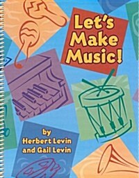Lets Make Music (Paperback, Spiral)