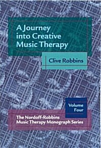 Journey into Creative Music Therapy (Paperback)