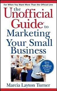 [중고] The Unofficial Guide to Marketing Your Small Business (Paperback)