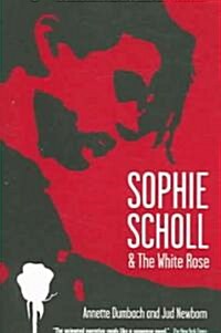 Sophie Scholl and the White Rose (Paperback)