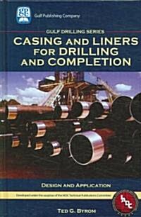 Casing And Liners for Drilling And Completion (Hardcover)