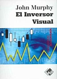 El Inversor Visual / The Visual Investor (Paperback, Translation)