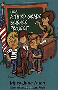 [중고] I Was a Third Grade Science Project (Paperback, Reissue)