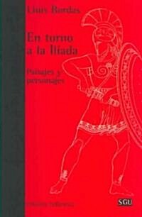 En Torno a La Iliada/ About the Iliad (Paperback)