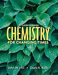 Chemistry for Changing Times (Hardcover, 11th)