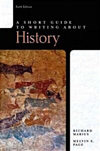 A Short Guide to Writing About History (Paperback, 6th)