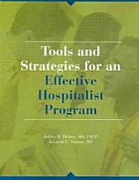 Tools and Strategies for an Effective Hospitalist Program (Paperback, CD-ROM, 1st)