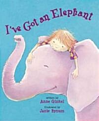 Ive Got an Elephant (Hardcover)