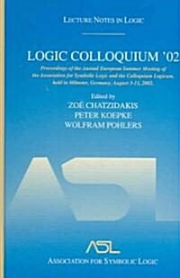 Logic Colloquium 02: Lecture Notes in Logic 27 (Hardcover)