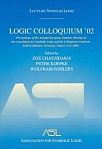 Logic Colloquium 02: Lecture Notes in Logic 27 (Paperback)
