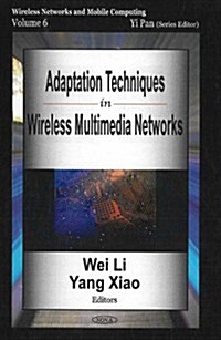 Adaptation Techniques in Wireless Multimedia Networks (Hardcover)