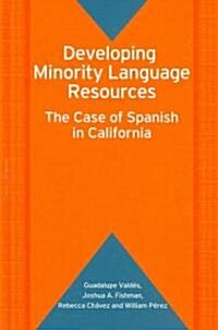 Developing Minority Language Resources: The Case of Spanish in California (Hardcover)