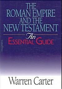 [중고] The Roman Empire and the New Testament: An Essential Guide (Paperback)