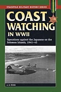 Coast Watching in World War II (Paperback)