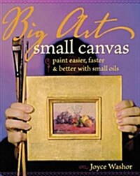 Big Art Small Canvas (Paperback)