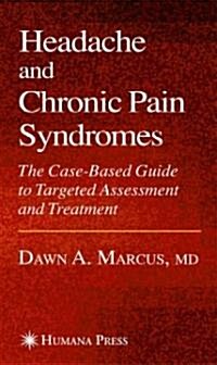Headache and Chronic Pain Syndromes (Paperback, 2007)