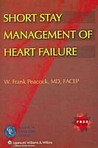 Short Stay Management of Heart Failure [With CDROM] (Paperback)