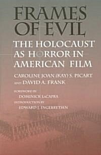 Frames of Evil: The Holocaust as Horror in American Film (Paperback)