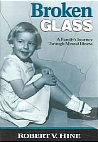 Broken Glass: A Familys Journey Through Mental Illness (Paperback)