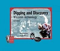 Digging and Discovery, 2nd Edition: Wisconsin Archaeology (Paperback, 2)