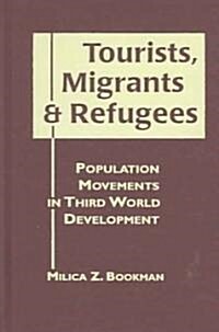 Tourists, Migrants & Refugees (Hardcover)