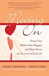 Moving on: Dump Your Relationship Baggage and Make Room for the Love of Your Life (Paperback)